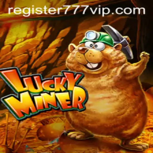 Unearth Fortune with LuckyMiner: Exploring the Thrill of 777vip